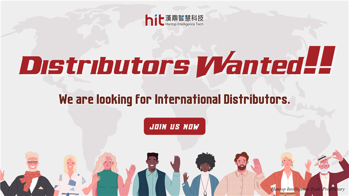 International Distributors Wanted! | Hantop Intelligence Tech.