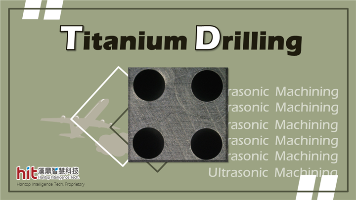 How to Drill Titanium: The Aerospace Fever in Titanium Drilling